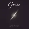 Guise - Late Summer - Single
